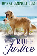 Ruff Justice: A Cozy Mystery with Heart--full of friendship, family, and fur babies! - Paperback