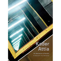 Kader Attia: A Descent Into Paradise - Paperback