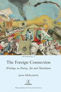 The Foreign Connection: Writings on Poetry, Art and Translation - Hardcover