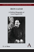 Iron Lazar: A Political Biography of Lazar Kaganovich - Paperback