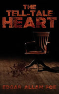 The Tell-Tale Heart: The Best of Edgar Allan Poe - Hardcover