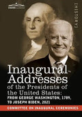 Inaugural Addresses of the Presidents of the United States: From George Washington, 1789, to Joseph R. Biden, 2021 - Hardcover