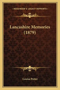 Lancashire Memories (1879) - Paperback