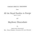 Families Directly Descended from All the Royal Families in Europe (495 to 1932) & Mayflower Descendants. Bound with Supplement - Paperback
