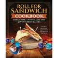 Roll for Sandwich(r) Cookbook for Gaming Enthusiasts and Adventurous Eaters: Go on a Mealtime Quest with the Roll of the Dice! - Hardcover