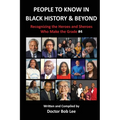 People to Know in Black History & Beyond: Recognizing the Heroes and Sheroes Who Make the Grade - Volume 4 - Paperback