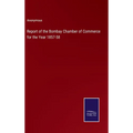 Report of the Bombay Chamber of Commerce for the Year 1857-58 - Hardcover