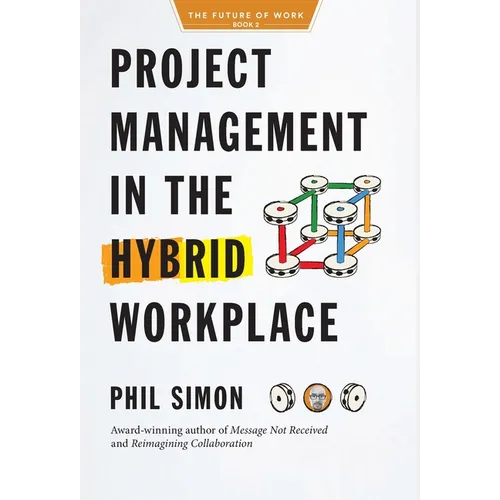 Project Management in the Hybrid Workplace - Hardcover