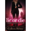 Lie or Die: A Shelby Nichols Adventure - Paperback
