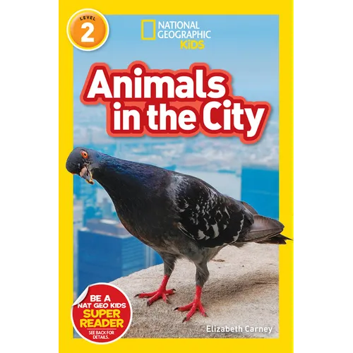 Animals in the City (National Geographic Kids Readers, Level 2) - Paperback