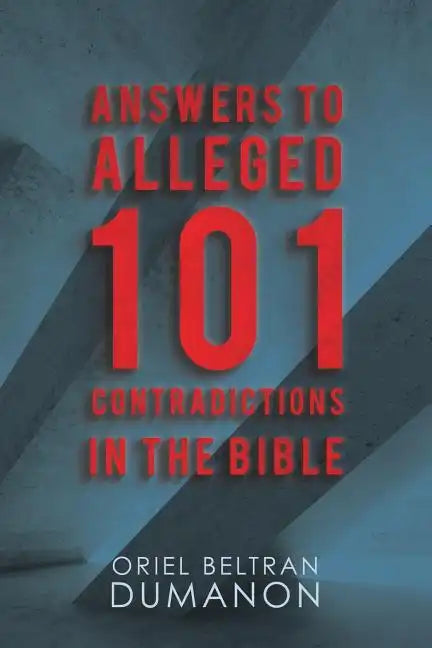 Answers to Alleged 101 Contradictions in the Bible - Paperback