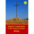 Pilgrim's Guide book to the Camino de Santiago: Itinerary, distances, recommendations and tips for planning the travel and tourism - Paperback