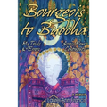 Bourgeois To Buddha: My Trials and Errors Across Four Continents - Paperback