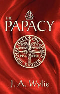 The Papacy: A Demonstration - Paperback