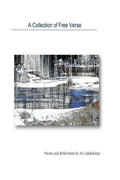 A Collection Of Free Verse: Poems and Reflections by Ari Lahdekorpi - Paperback