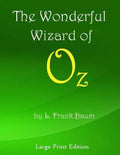 The Wonderful Wizard of Oz: Large Print Edition - Paperback
