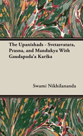 The Upanishads - Svetasvatara, Prasna, and Mandukya With Gaudapada'a Karika - Hardcover