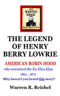 Wanted Dead: The Legend of Henry Berry Lowrie - Paperback