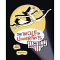 The Wolf in Underpants and the Hazelnut-Cracker - Library Binding
