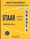 STAAR Subject Test Mathematics Grade 4: Student Practice Workbook + Two Full-Length STAAR Math Tests - Paperback