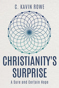 Christianity's Surprise: A Sure and Certain Hope - Paperback
