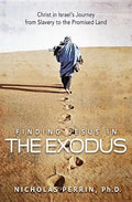 Finding Jesus in the Exodus: Christ in Israel's Journey from Slavery to the Promised Land - Paperback