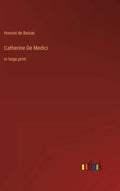 Catherine De Medici: in large print - Hardcover