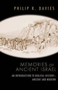 Memories of Ancient Israel: An Introduction to Biblical History--Ancient and Modern - Paperback
