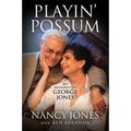 Playin' Possum: My Memories of George Jones - Hardcover