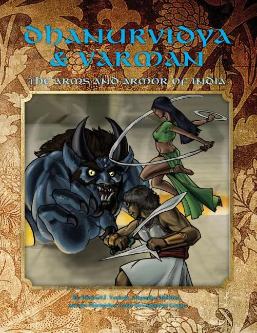 Dhanurvidya & Varman: The Arms and Armor of India (4th Edition Dungeons & Dragons) - Paperback