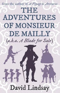 The Adventures of Monsieur de Mailly: from the author of A Voyage to Arcturus - Paperback