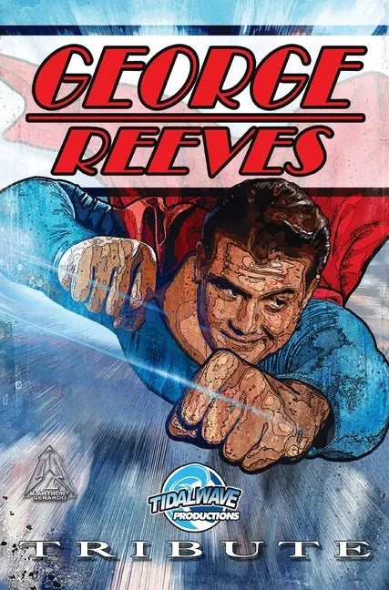 Tribute: George Reeves - The Superman - Hardcover
