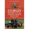 Sturgis Memories of an Average Missippi White Boy: (1939-53) - Paperback