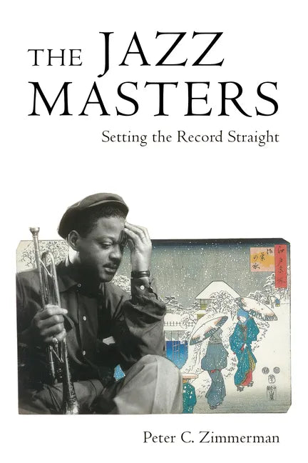 The Jazz Masters: Setting the Record Straight - Hardcover