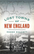 Lost Towns of New England - Hardcover