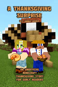 A Thanksgiving Surprise: An Unofficial Minecraft Thanksgiving Story for Early Readers - Paperback