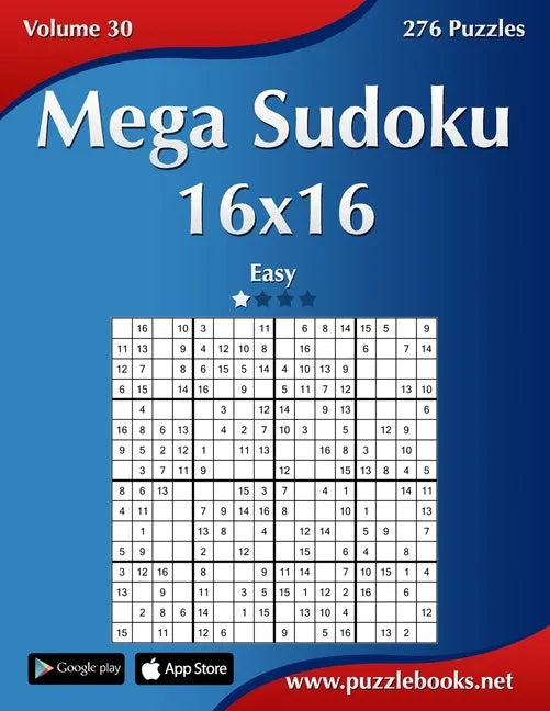 Mega Sudoku 16x16 - Easy - Volume 30 - 276 Puzzles - Paperback