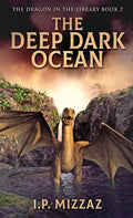 The Deep Dark Ocean - Hardcover