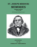 St. Joseph Missouri Memories-Personal Accounts-1915 to 1960 - Paperback
