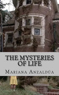 The Mysteries of Life - Paperback