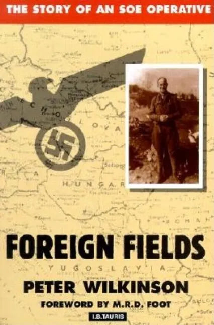 Foreign Fields: The Story of an SOE Operative - Paperback