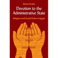 Devotion to the Administrative State: Religion and Social Order in Egypt - Paperback