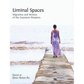 Liminal Spaces: Migration and Women of the Guyanese Diaspora - Hardcover