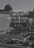 Dynamics of the Arab-Israel Conflict: Past and Present: Intellectual Odyssey II - Paperback