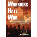 Warriors Hate War: Strategy, politicization, successes, and failures of the US Military - Paperback