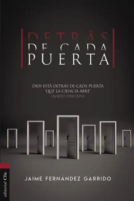 Detrás de Cada Puerta: Dios Está Detrás de Cada Puerta 'Que La Ciencia Abre' (Albert Einstein) - Paperback