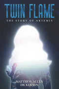 Twin Flame: The Story of Artemis - Paperback