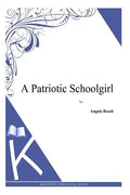 A Patriotic Schoolgirl - Paperback