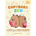 Capybara Zen: A Story and Coloring Book - Paperback
