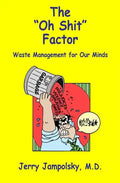 The "Oh Shit" Factor: Waste Management for Our Minds - Paperback